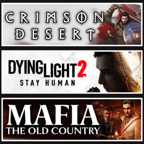 Crimson Desert +Dying Light 2 +Mafia